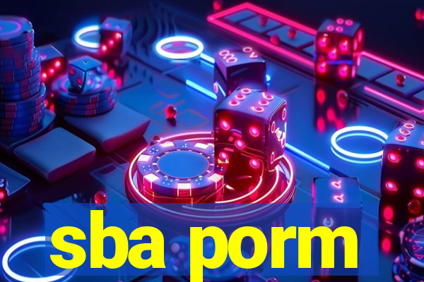 sba porm